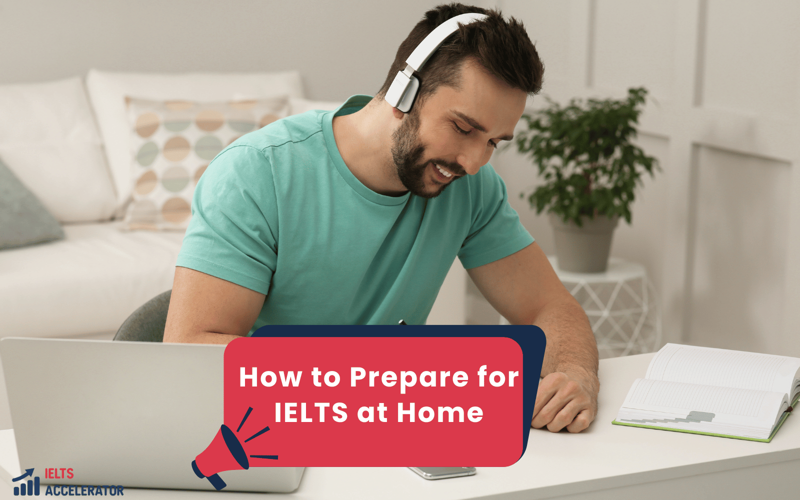 How to Prepare for IELTS at Home